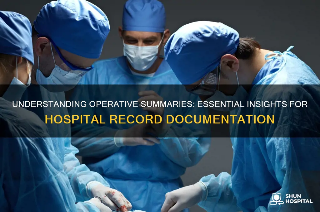 what is meant by operative summary for hospital records