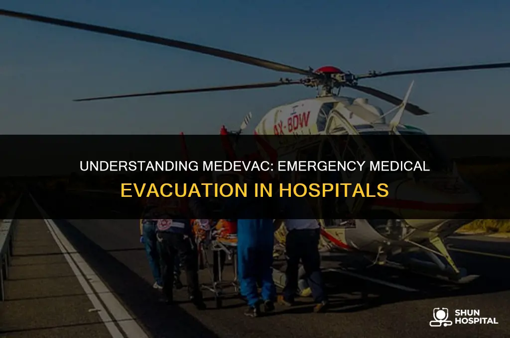 what is medevac in hospital