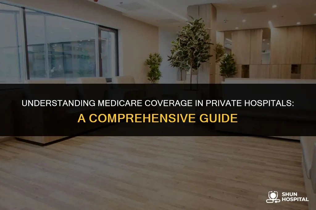 what is medicare private hospital