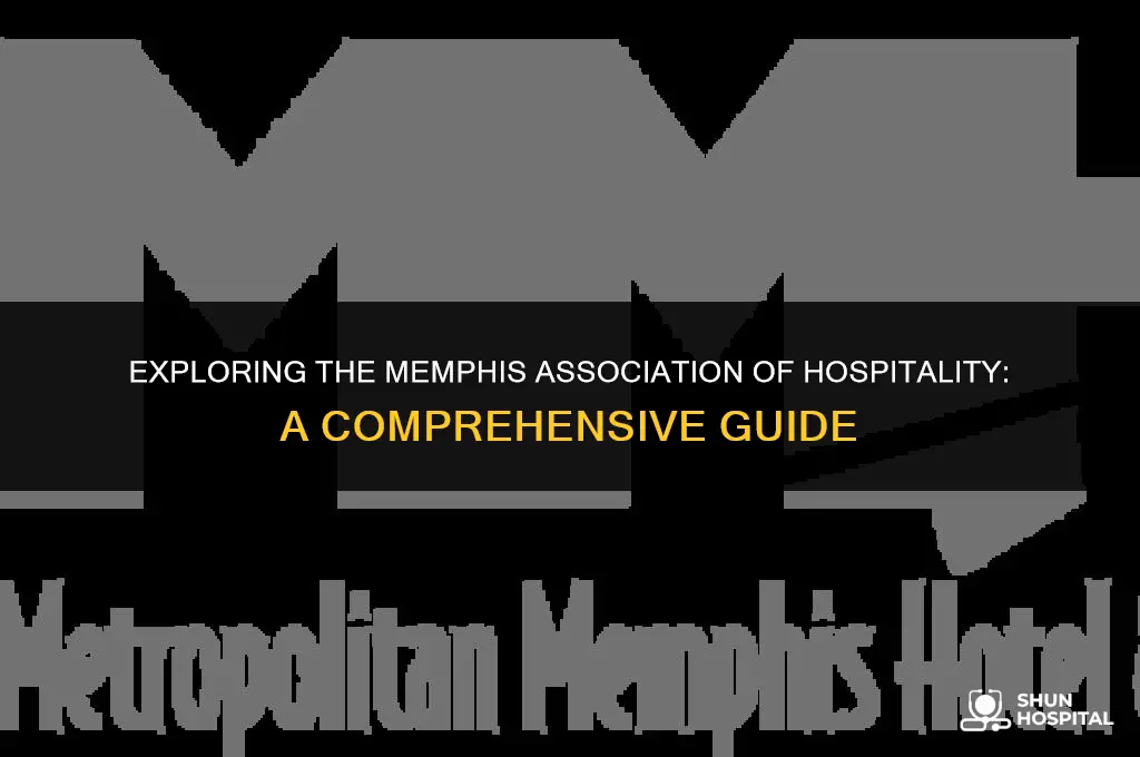 what is memphis association hospitality