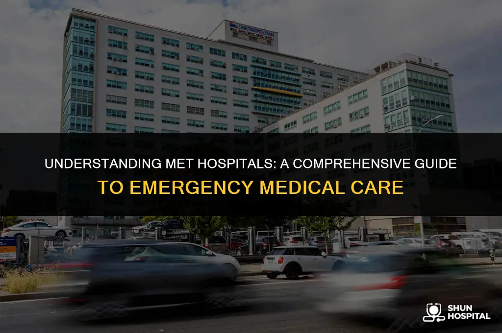 what is met hospital