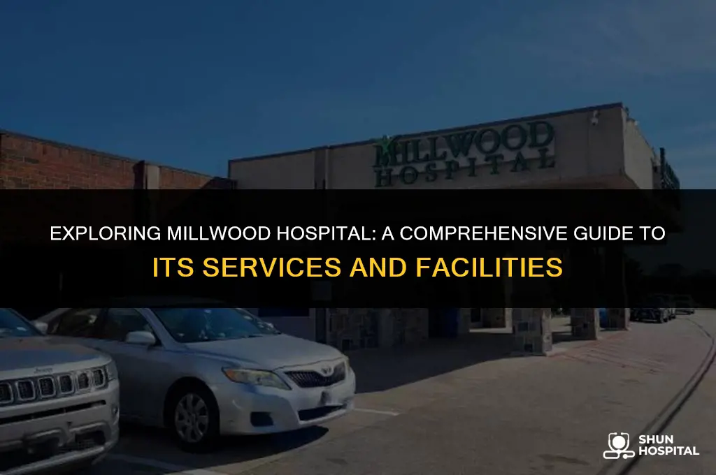 what is millwood hospital