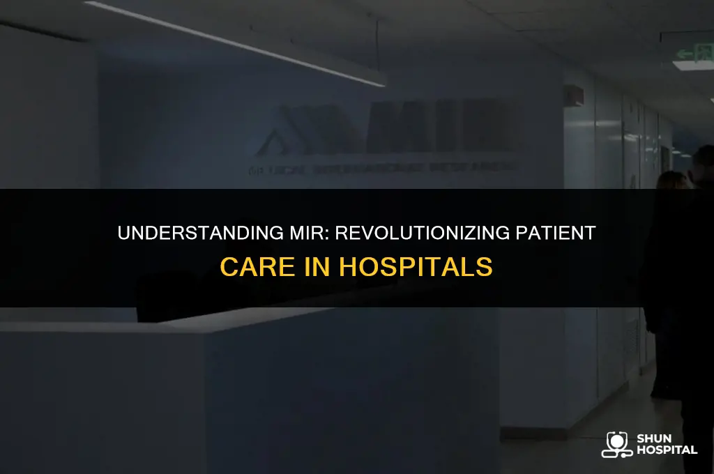 what is mir in hospital