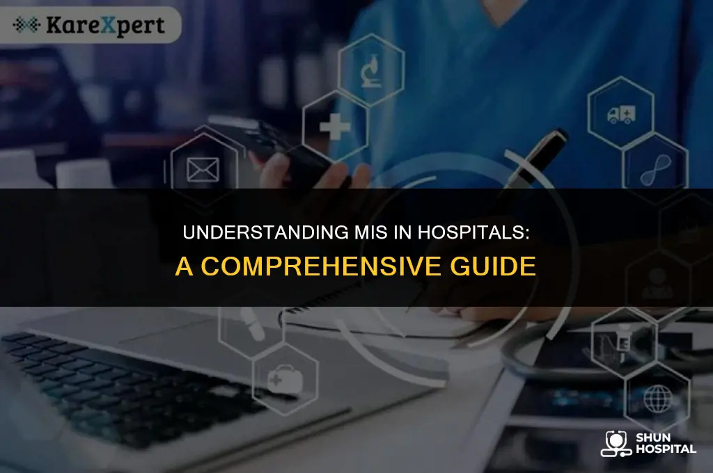 what is mis in hospital