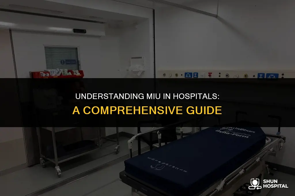 what is miu in hospital