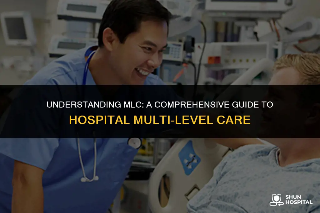 what is mlc in hospital