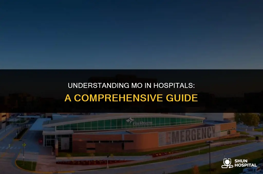 what is mo in hospital
