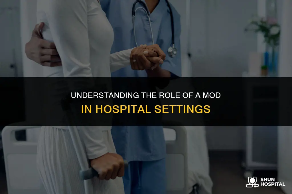 what is mod in hospital