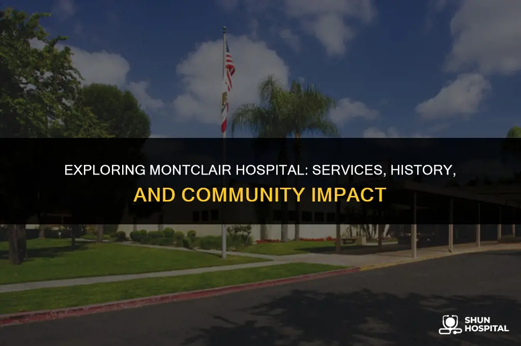 what is montclair hospital