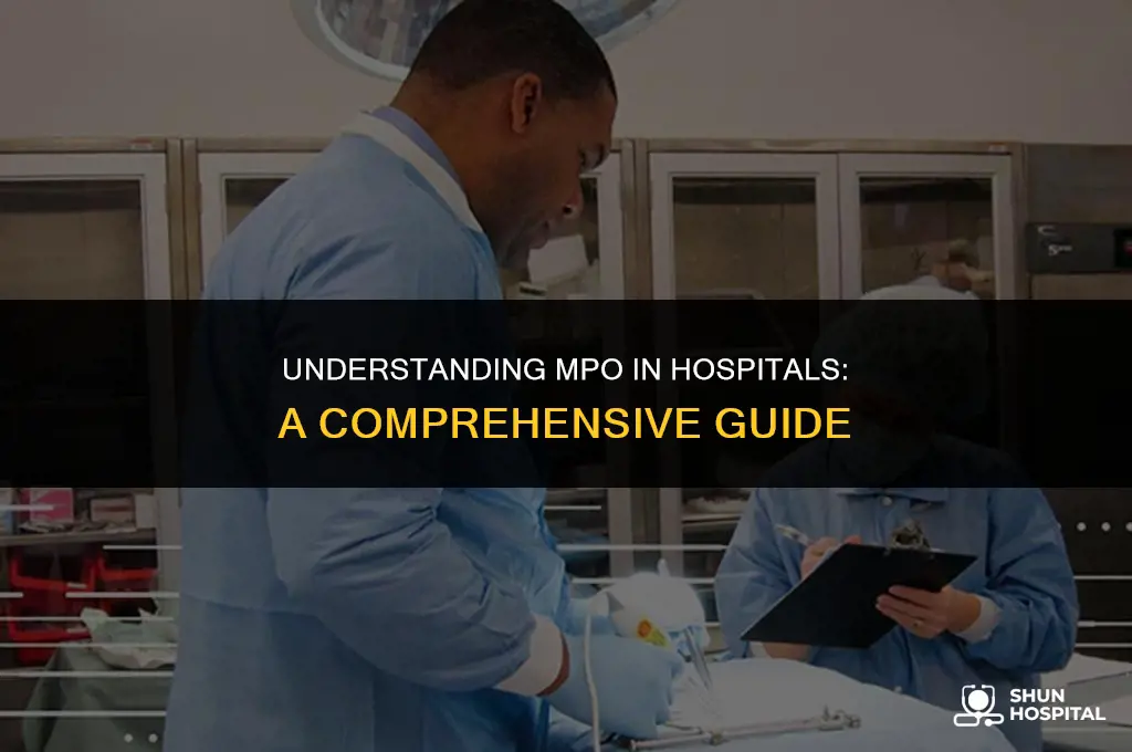 what is mpo in hospital