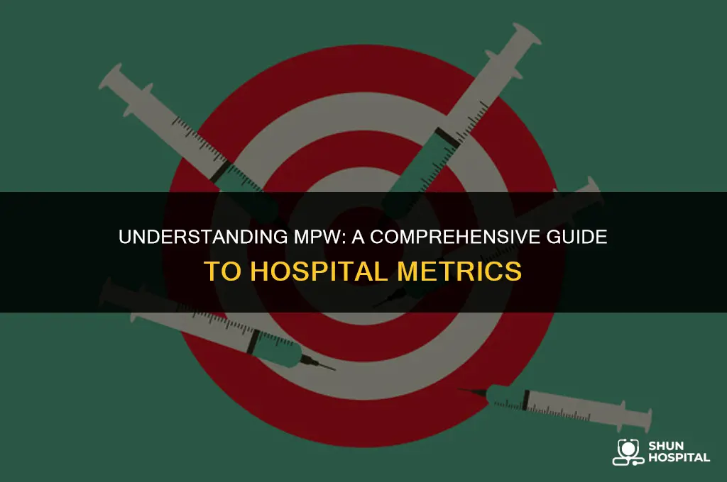 what is mpw in hospital