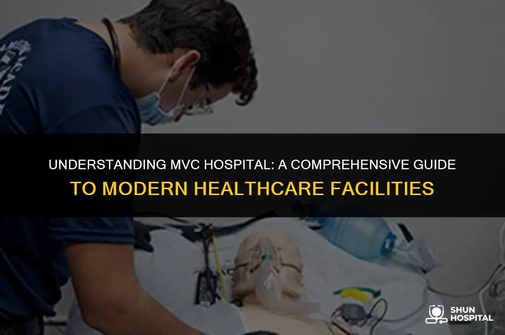 what is mvc hospital