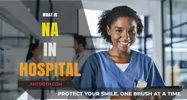 Understanding "NA" in Hospital Records: A Comprehensive Guide