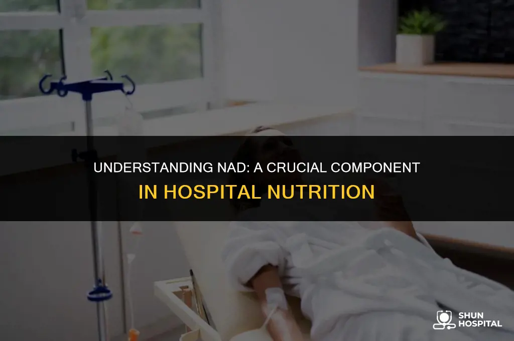what is nad in hospital