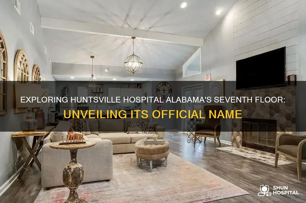 what is name of 7th floor of huntsville hospital alabama