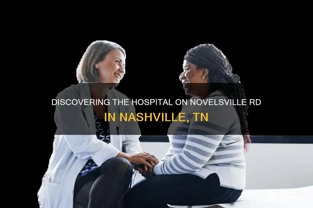 what is name of hospital on novelsville rd nashville tn