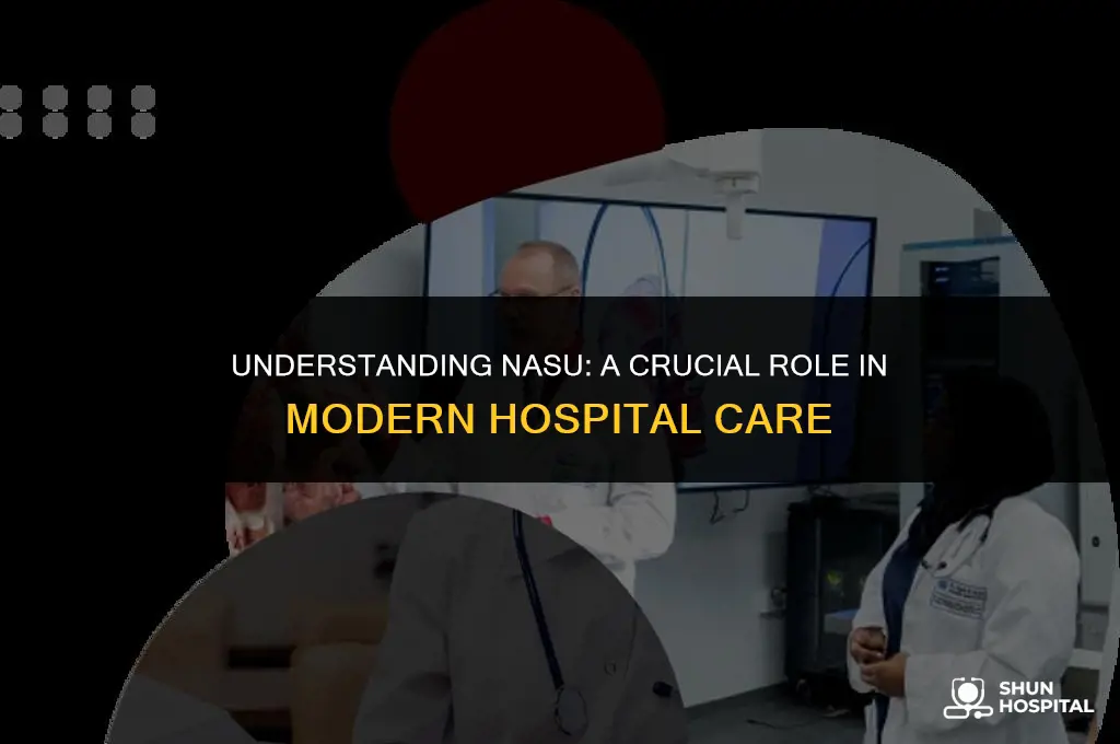 what is nasu in hospital