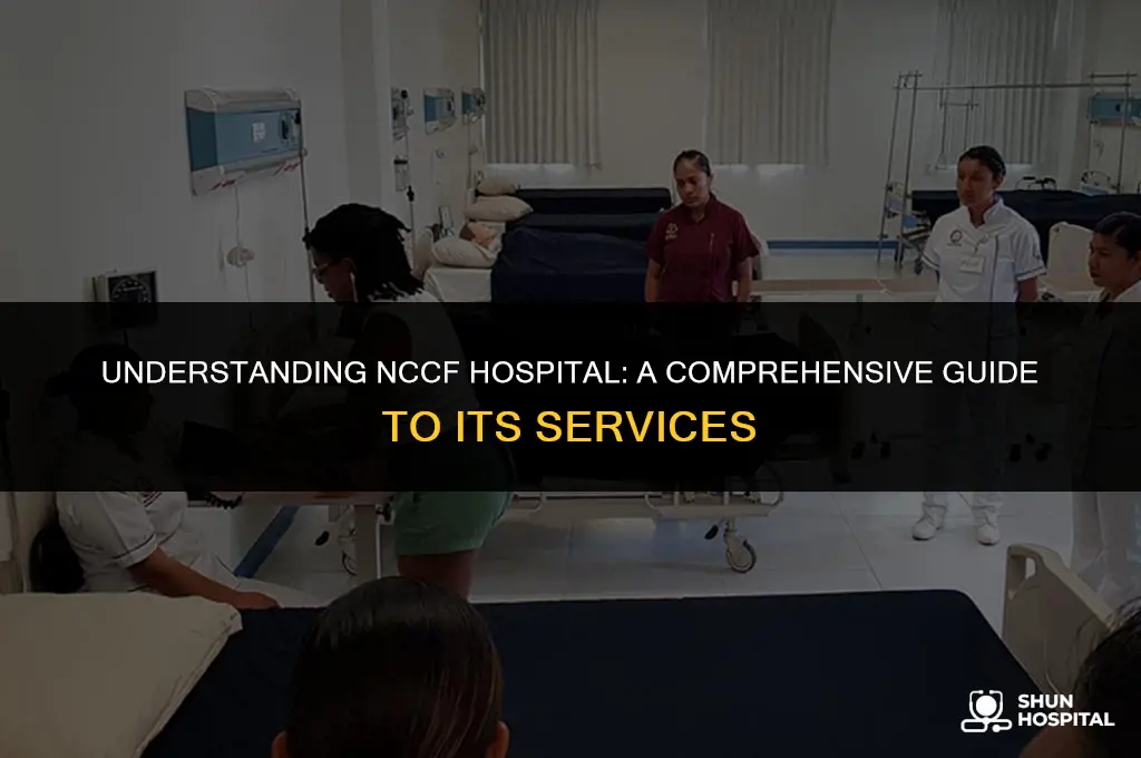 what is nccf hospital