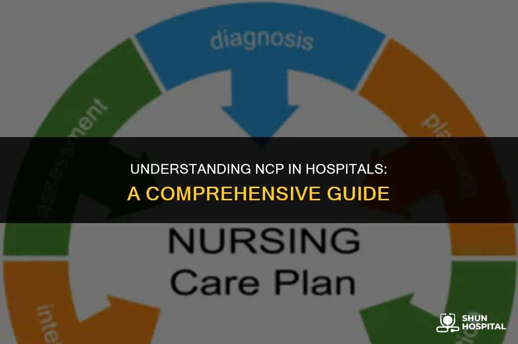 what is ncp in hospital