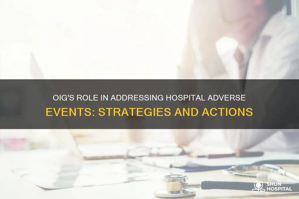 what is oig doing about adverse events in hospitals