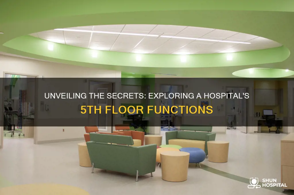 what is on the 5th floor of a hospital
