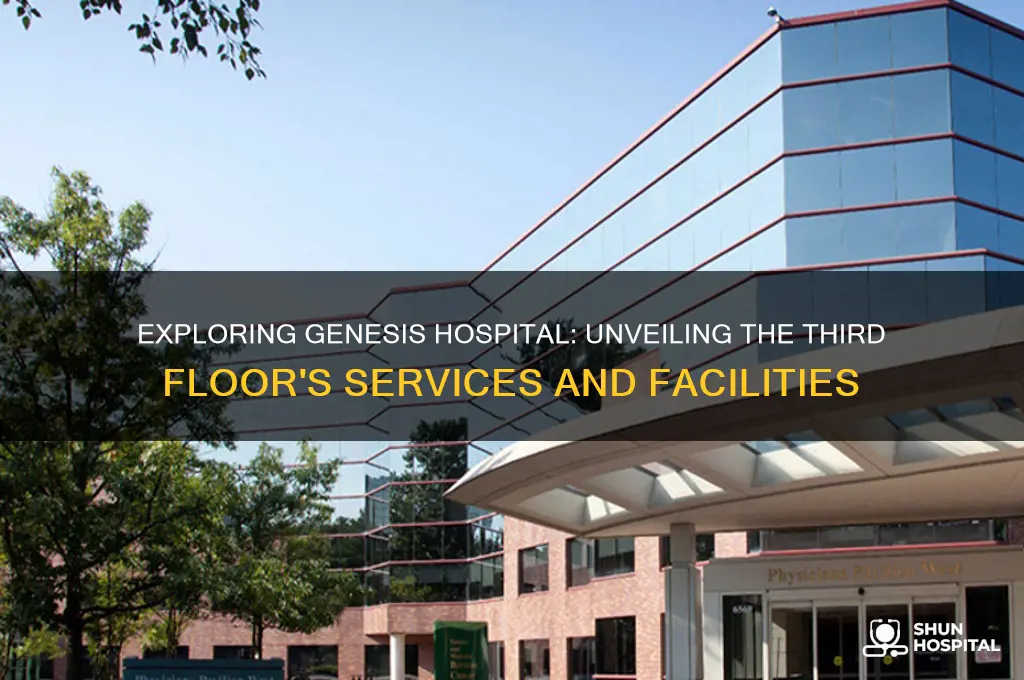 what is on the third floor on genesis hospital