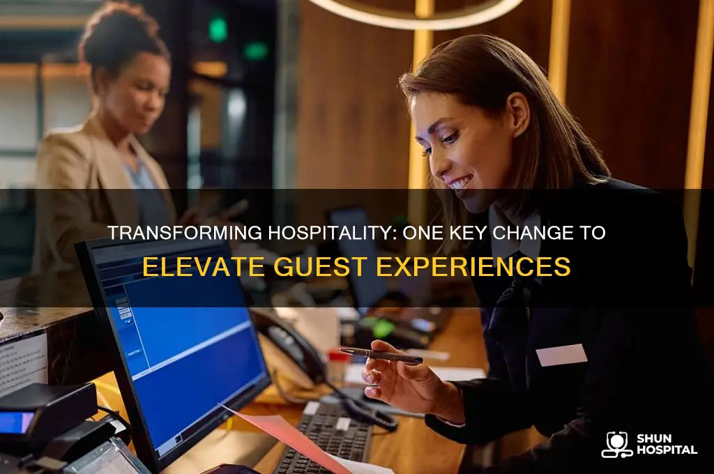 what is one thing you would change about hospitality