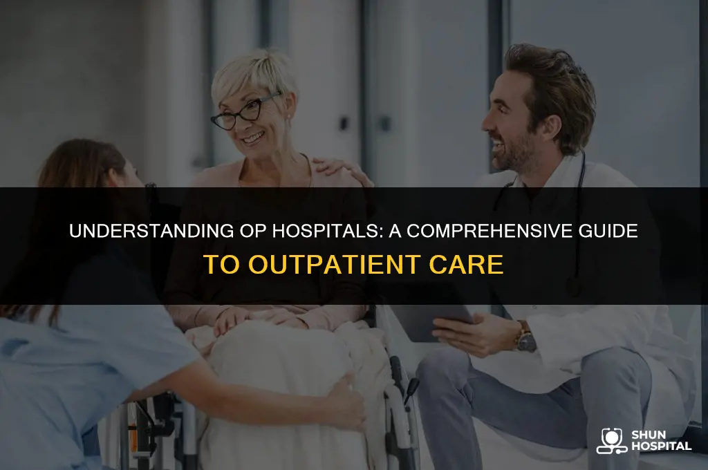 what is op hospital