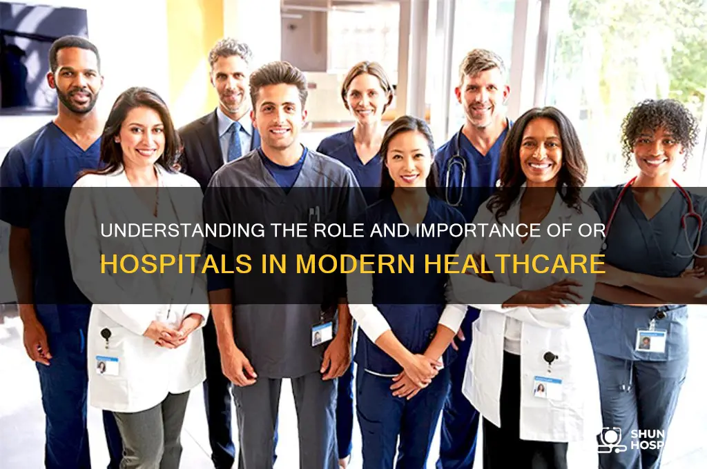 what is or hospital