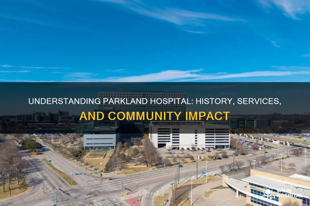 what is parkland hospital