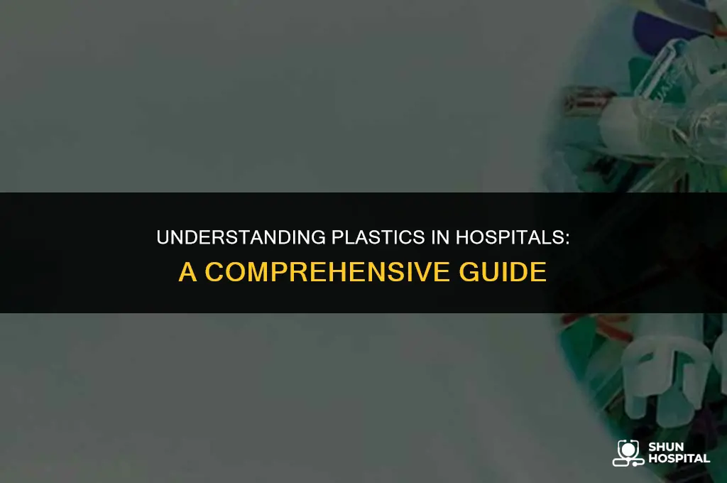 what is plastics in hospital