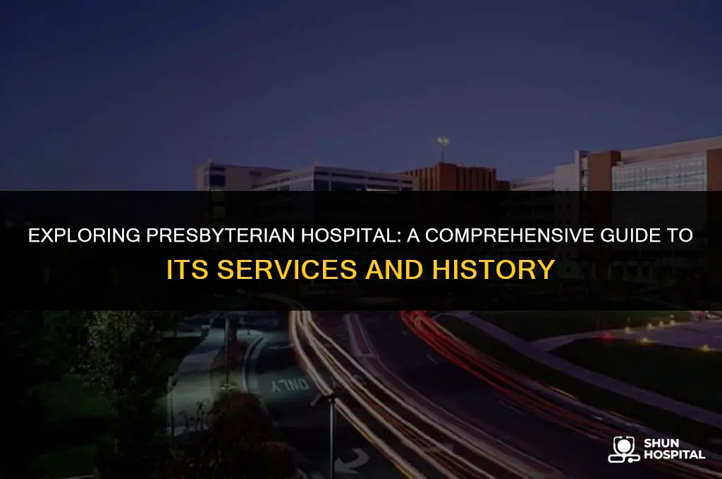 what is presbyterian hospital