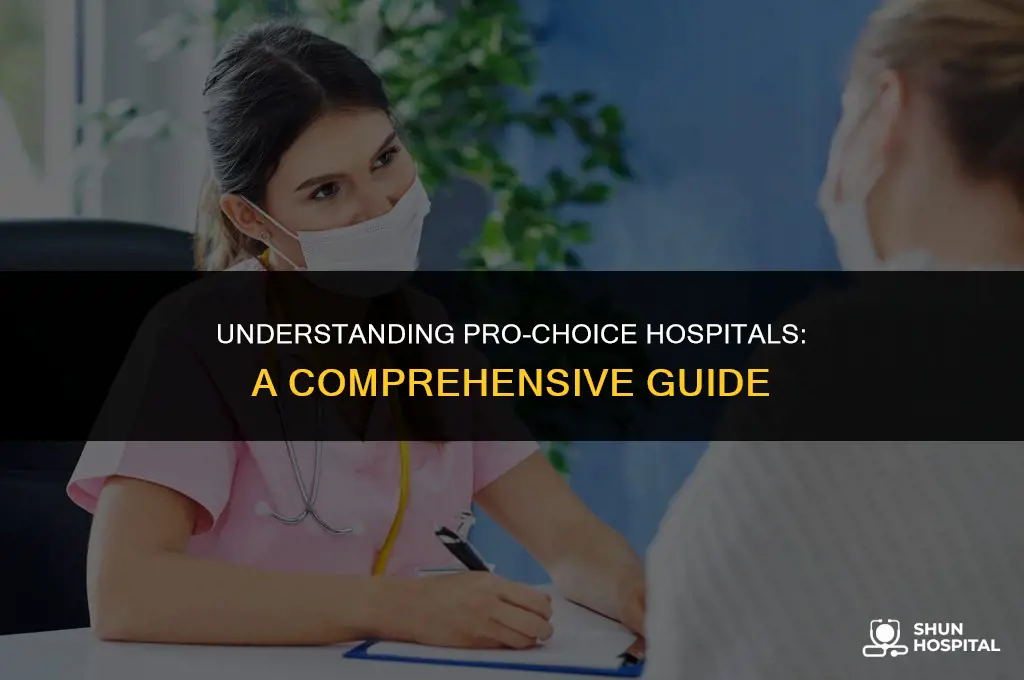 what is pro choice hospitals