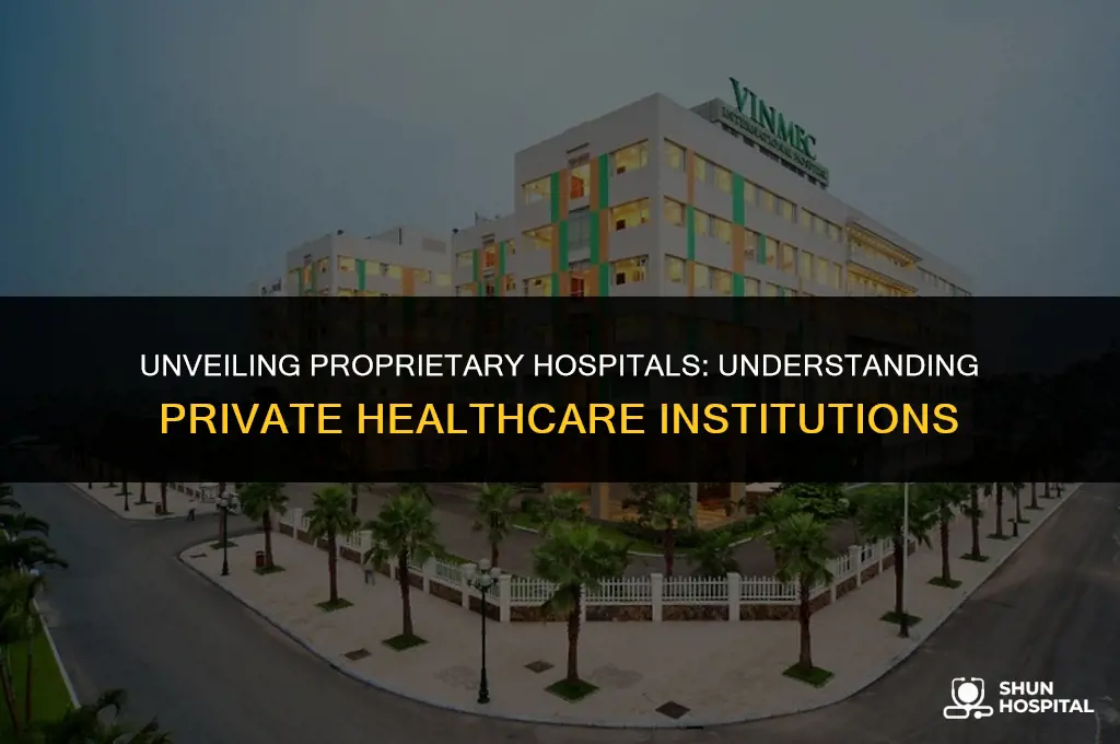 what is proprietary hospitals