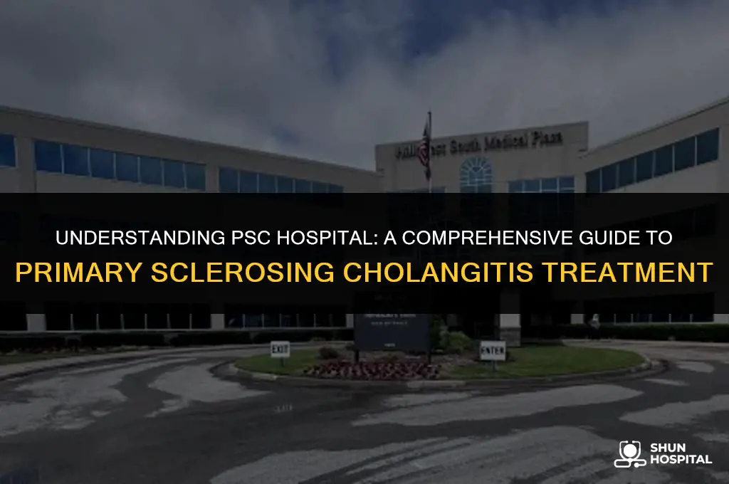 what is psc hospital
