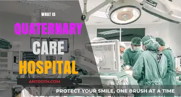 Understanding Quaternary Care Hospitals: A Comprehensive Guide