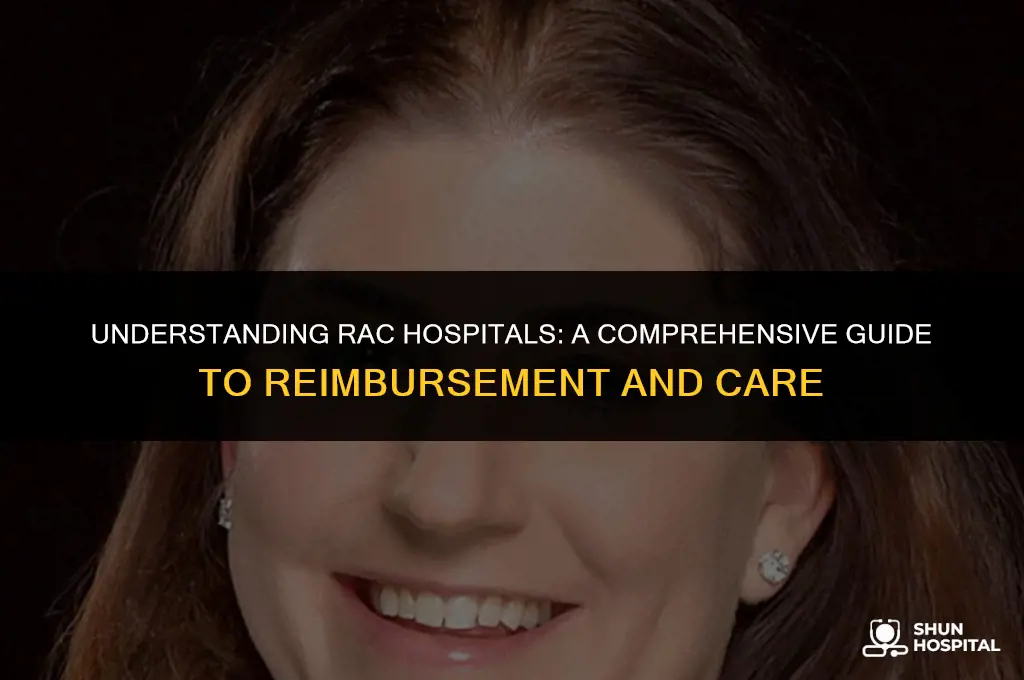 what is rac hospital