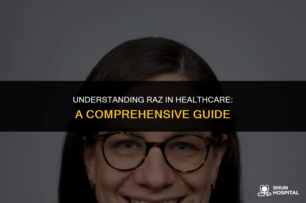 what is raz in hospital