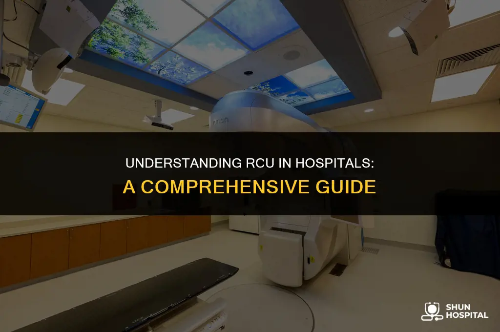 what is rcu in hospital