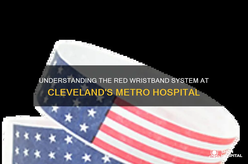 what is red wristband for metro hospital in cleveland ohio