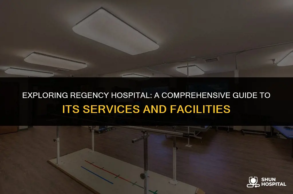 what is regency hospital