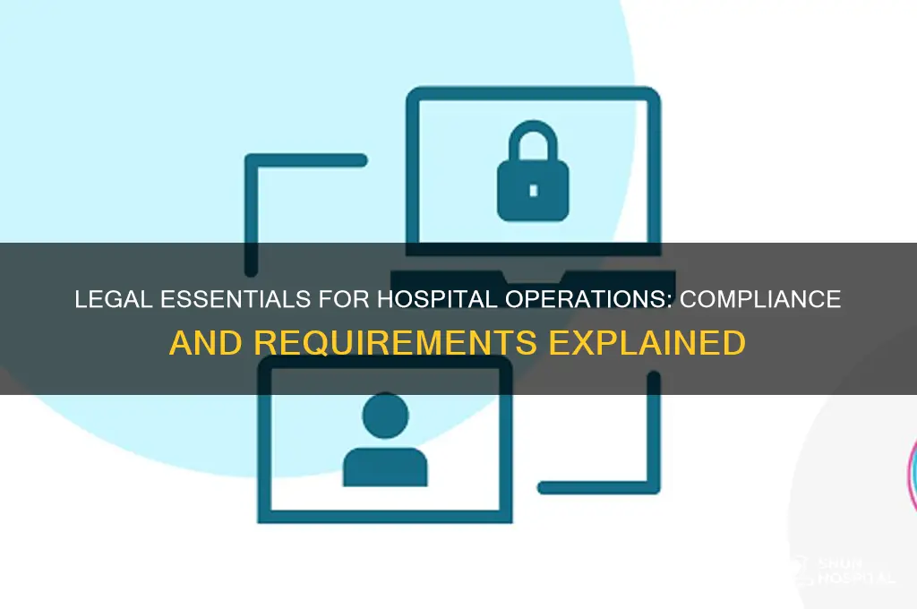 what is required by law to operate a hospital