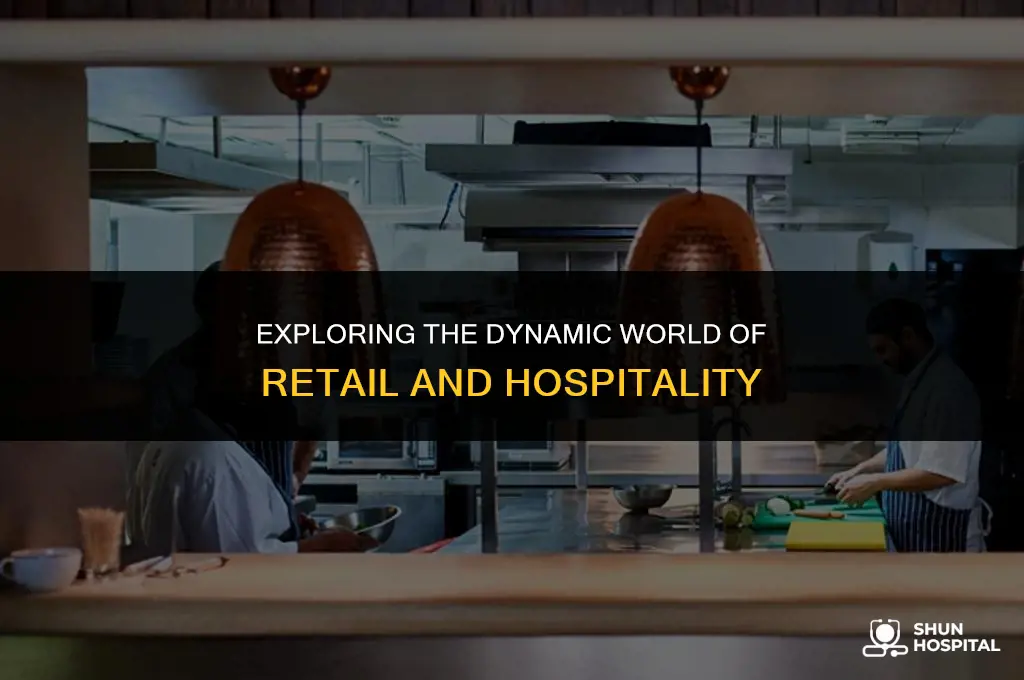 what is retail and hospitality