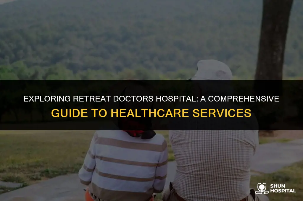 what is retreat doctors hospital