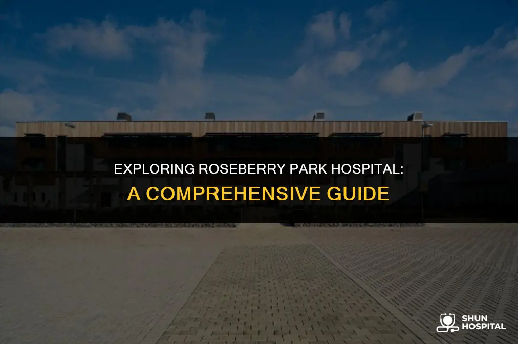 what is roseberry park hospital