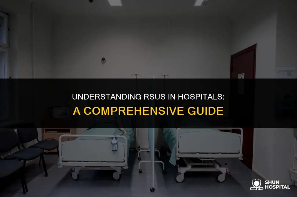 what is rsu in hospital