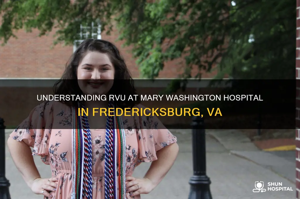 what is rvu in mary washington hospital in feredricksburg va