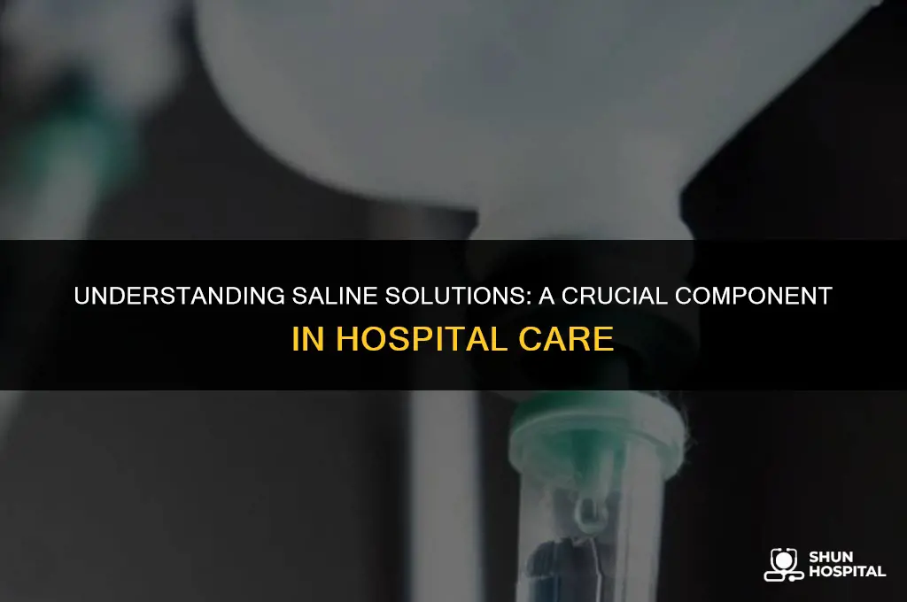 what is saline in hospital