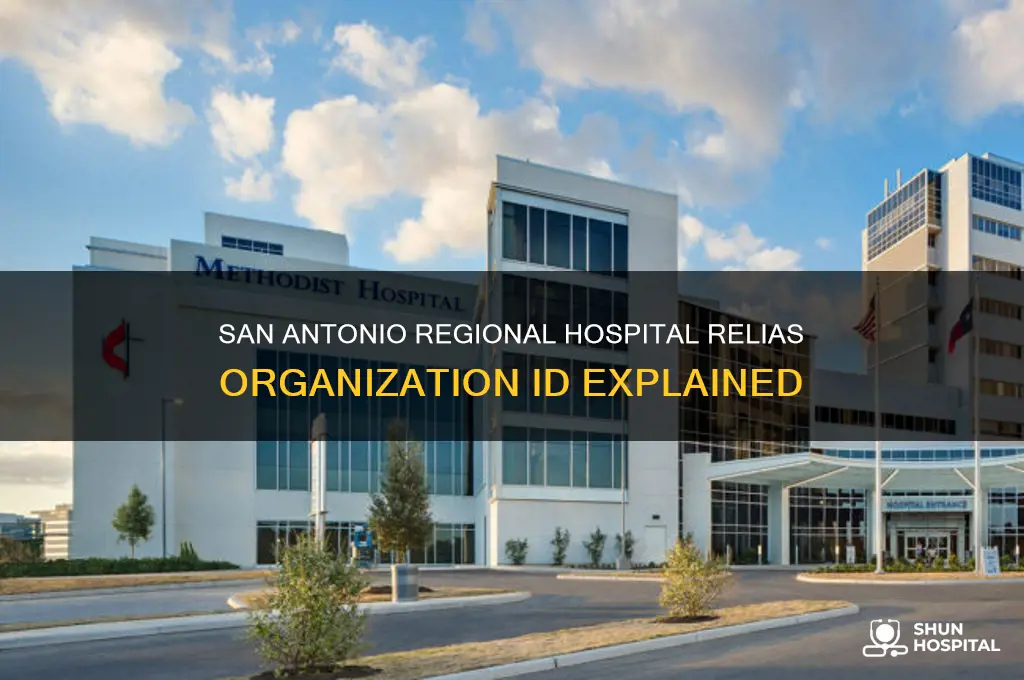 what is san antonio regional hospital relias organization id