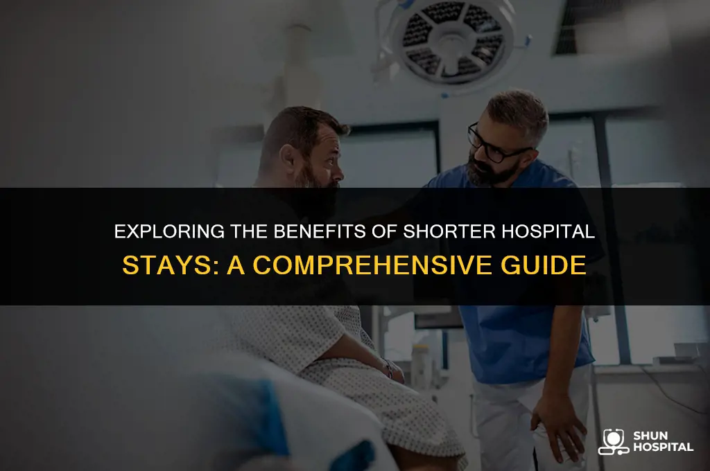 what is shorter hospitalization